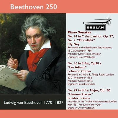 Elly Ney/Friedrich Gulda/Solomon Cutner Beethoven 250 Piano Sonatas Nos. 14,26 and 29