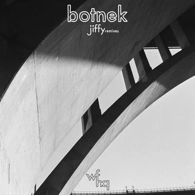 BOTNEK Jiffy Remixes