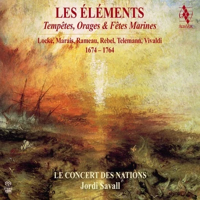 Jordi Savall/Alia Vox/Le Concert des Nations Les Eléments