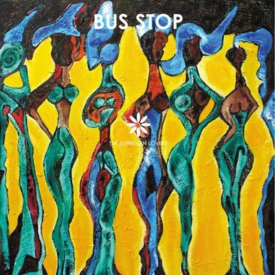 The Supermen Lovers Bus Stop