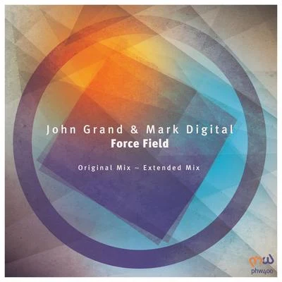 Mark Digital/John Grand Force Field