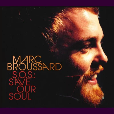 Marc Broussard S.O.S.: Save Our Soul