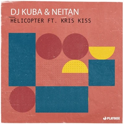 DJ Kuba/Neitan Helicopter