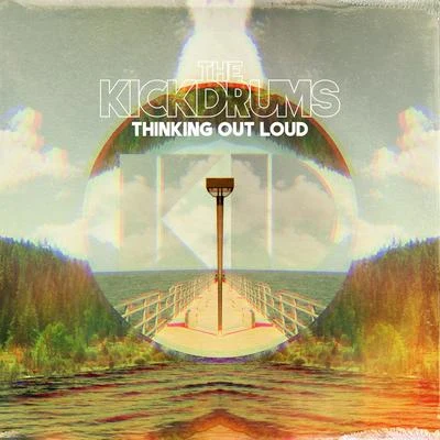 The Kickdrums Thinking Out Loud