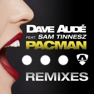 Dave Audé/Sam Tinnesz Pacman Remixes