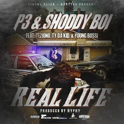 P3 Real Life (feat. Teziono, Ty da Kid, & Young Bossi)