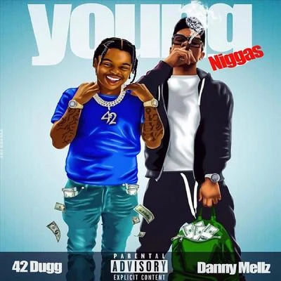 Danny Mellz/42 Dugg Young Niggas (feat. 42 Dugg)