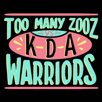 TOO MANY ZOOZ Warriors