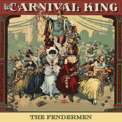 The Fendermen Carnival King