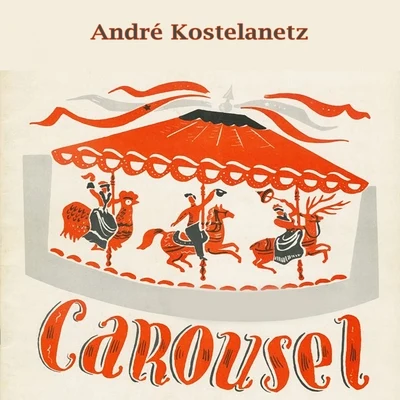 André Kostelanetz Carousel