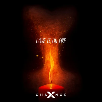 X-Change Love Is On Fire