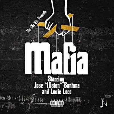 Louie Loco/Jose 10Sion Santana Mafia