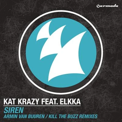 Kat Krazy Siren (Armin van BuurenKill The Buzz Remixes)