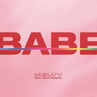 Melvv Babe (feat. Mavi Phoenix)