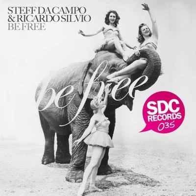 Steff da Campo/Ricardo Silvio Be Free