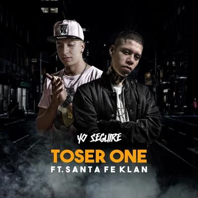 Toser One/Santa Fe Klan Yo Seguiré