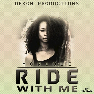 Monique Ride With Me - Single