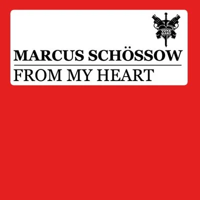 Marcus Schossow From My Heart