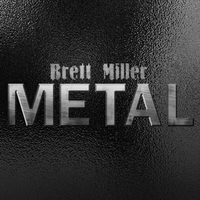 Brett Miller Metal