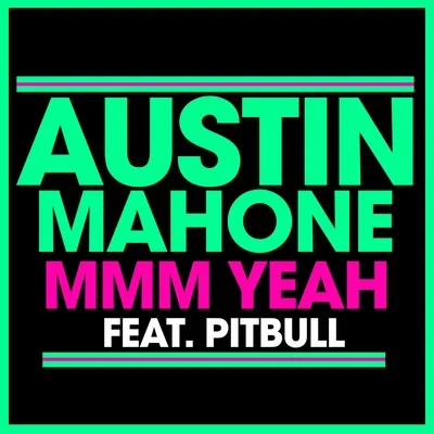 Austin Mahone Mmm Yeah