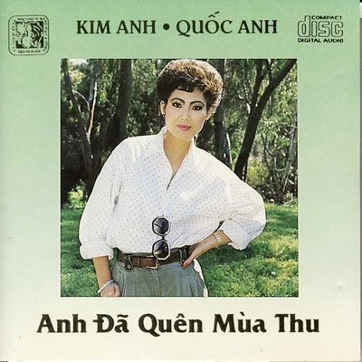 Kim Anh/Quoc Anh Anh đã quên mùa thu