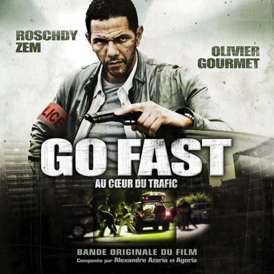 Agoria/Alexandre Azaria Go Fast (Original Motion Picture Soundtrack)