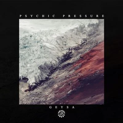 Psychic Pressure Geysa