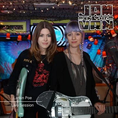 Larkin Poe/Jam in the Van Jam in the Van - Larkin Poe (Live Session, Los Angeles, CA, 2017)