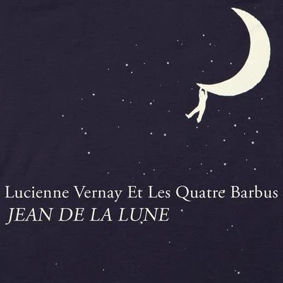 Lucienne Vernay Jean de la lune