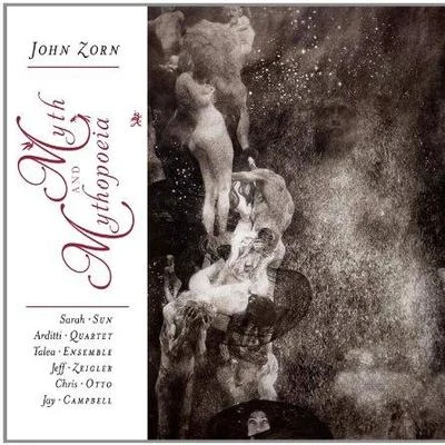 John Zorn Myth And Mythopoeia