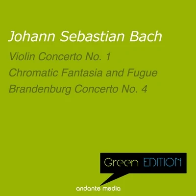 Musici di San Marco/Christiane Jaccottet/Alberto Tozzi/Francesco Macci Green Edition - Bach: Violin Concerto No. 1 & Brandenburg Concerto No. 4