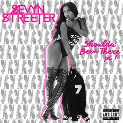 Sevyn Streeter Shoulda Been There Pt. 1