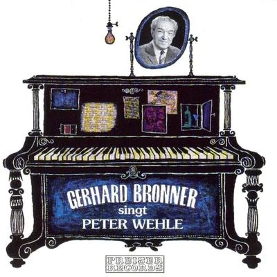 Gerhard Bronner Bronner singt Wehle