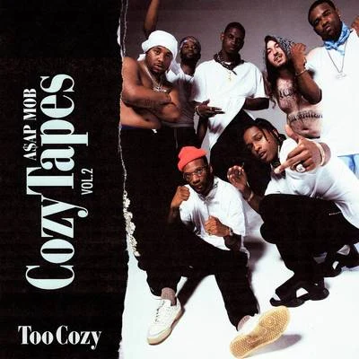 A$AP Rocky/Lil Uzi Vert/Jaden Smith/Frank Ocean/A$AP Ferg/A$AP Nast Cozy Tapes Vol. 2: Too Cozy