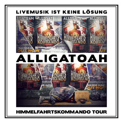 alligatoah Livemusik ist keine Lösung - Himmelfahrtskommando Tour