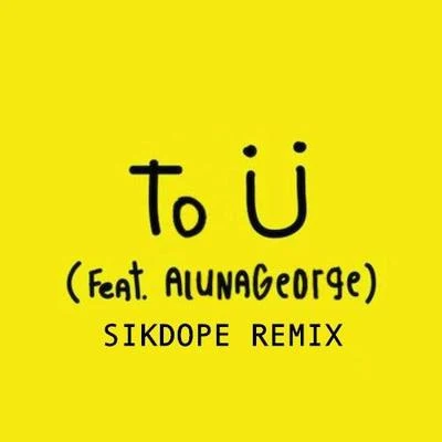 Sikdope To Ü (******* Remix)