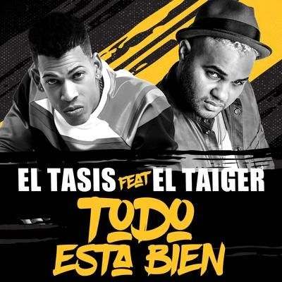 El Tasis/El Taiger Todo Esta Bien