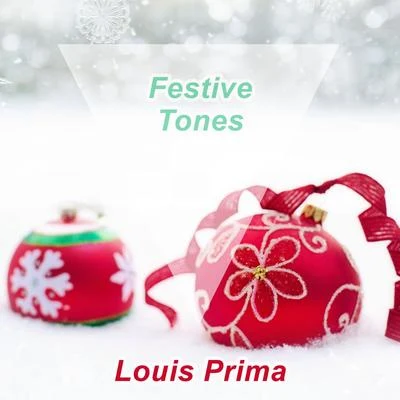 Louis Prima Festive Tones