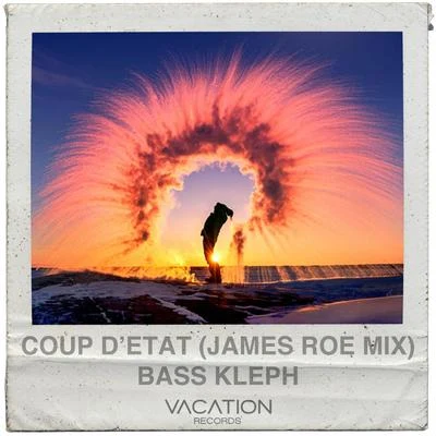 Bass Kleph Coup détat (James Roe Remix)