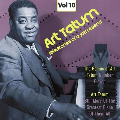 Art Tatum Milestones of a Jazz Legend - Art Tatum, Vol. 10