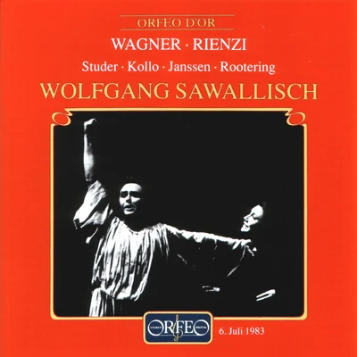 Wolfgang Sawallisch WAGNER, R.: Rienzi [Opera] (Studer, Kollo, J. Janssen, Rootering, Brinkmann, Bavarian State Opera Chorus, Bavarian State Orchestra, Sawallisch)