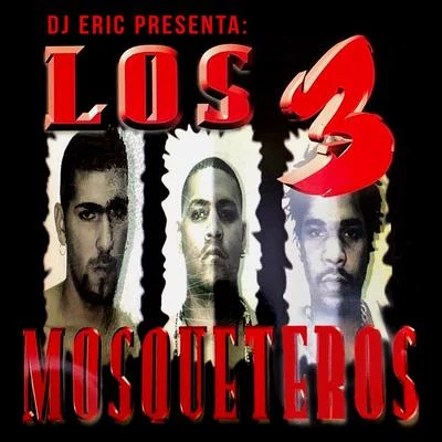 DJ Eric Dj Eric Presenta los 3 Mosqueteros