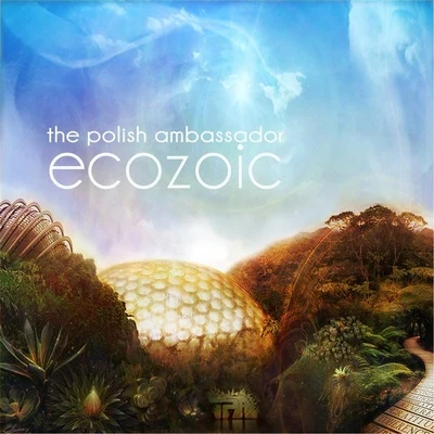 The Polish Ambassador Ecozoic