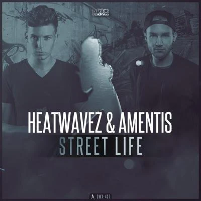 Heatwavez/Amentis Street Life