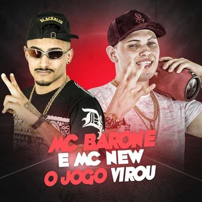 MC New/MC Barone O jogo virou