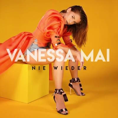 Vanessa Mai Nie wieder