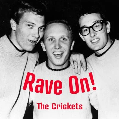 The Crickets Rave on with the Crickets!