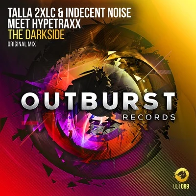 Indecent Noise/Talla 2XLC/Hypetraxx The Darkside