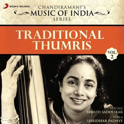 Shruti Sadolikar Traditional Thumris, Vol. 2