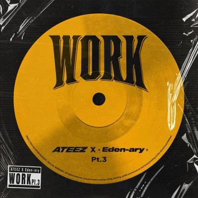 ATEEZ WORK Pt.3 - ATEEZ X Eden-ary